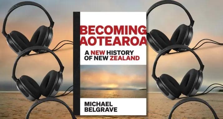 Book Critic: Becoming Aotearoa, by Michael Belgrave