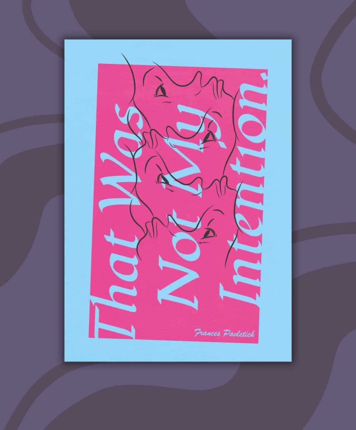 Review: That Was Not My Intention, by Frances Pavletich