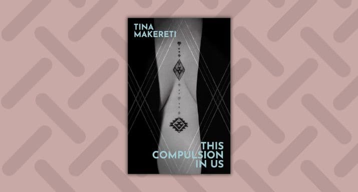 Review: This Compulsion in Us, by Tina Makereti