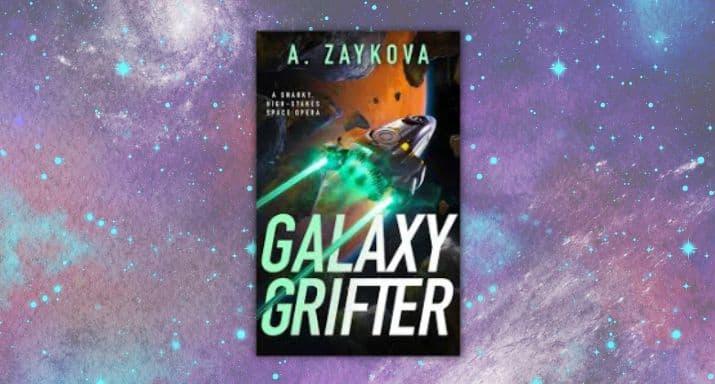 Extract: Galaxy Grifter, by Alla Zaykova