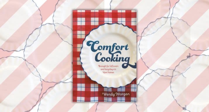 Extract: Comfort Cooking, by Wendy Morgan