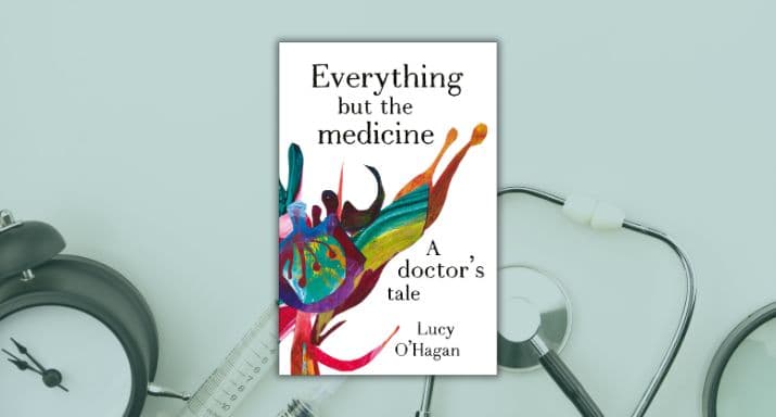 Extract: Everything but the medicine, by Lucy O'Hagan
