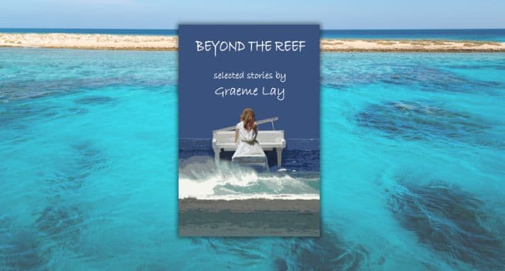 Extract: Beyond the Reef, by Graeme Lay