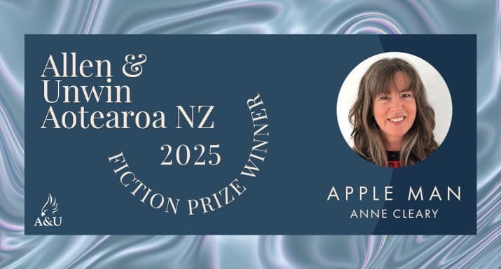 Allen & Unwin Aotearoa NZ announces winner of 2025 Fiction Prize