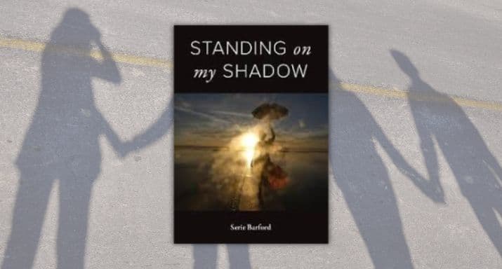Review: Standing on my Shadow, by Serie Barford