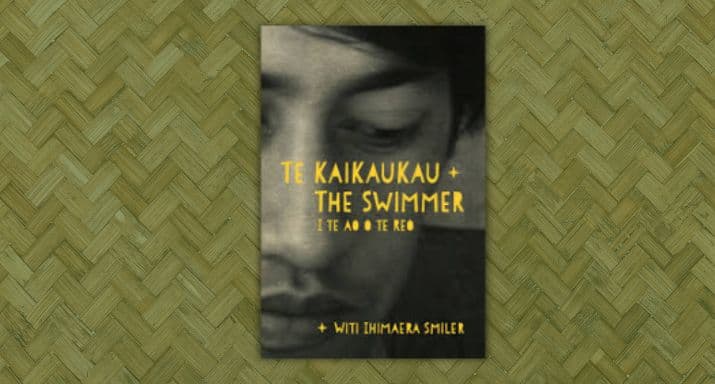 Review: Te Kaikaukau | The Swimmer, by Witi Ihimaera Smiler