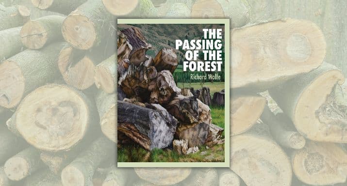 Review: The Passing of the Forest, by Richard Wolfe