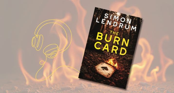 Listen: The Burn Card, by Simon Lendrum