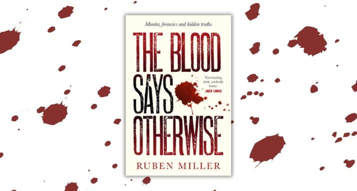 Extract: The Blood Says Otherwise by Ruben Miller